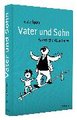 Vater und Sohn. Sämtliche Abenteuer