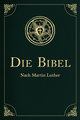 Die Bibel - Altes und Neues Testament