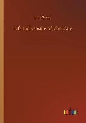 Life and Remains of John Clare