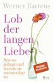 Lob der langen Liebe