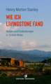 Wie ich Livingstone fand