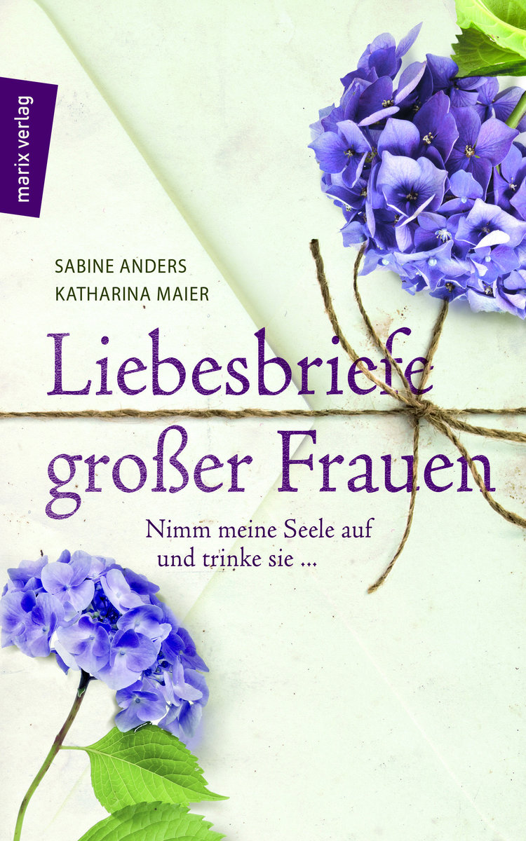 Liebesbriefe großer Frauen