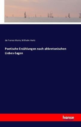 Poetische Erzählungen nach altbretonischen Liebes-Sagen