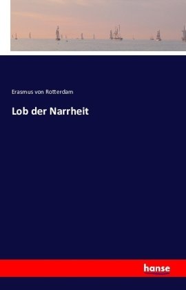 Lob der Narrheit