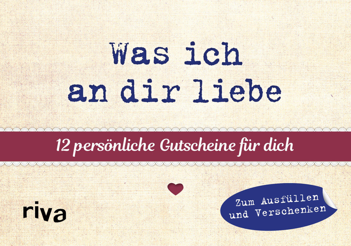 Was ich an dir liebe -12 persönliche Gutscheine für dich