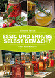 Essig und Shrubs selbst gemacht