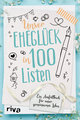 Unser Eheglück in 100 Listen