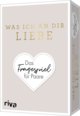 Was ich an dir liebe - Das Fragespiel für Paare