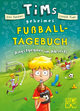 Tims geheimes Fußball-Tagebuch (Band 3) - Angstgegner im Abseits