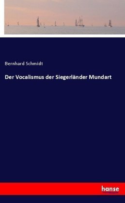 Der Vocalismus der Siegerländer Mundart