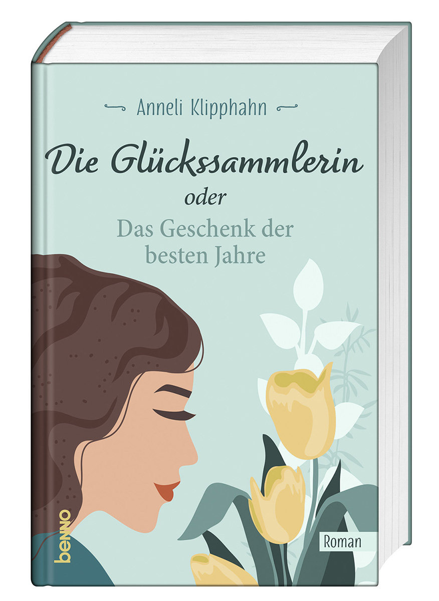 Die Glückssammlerin oder das Geschenk der besten Jahre