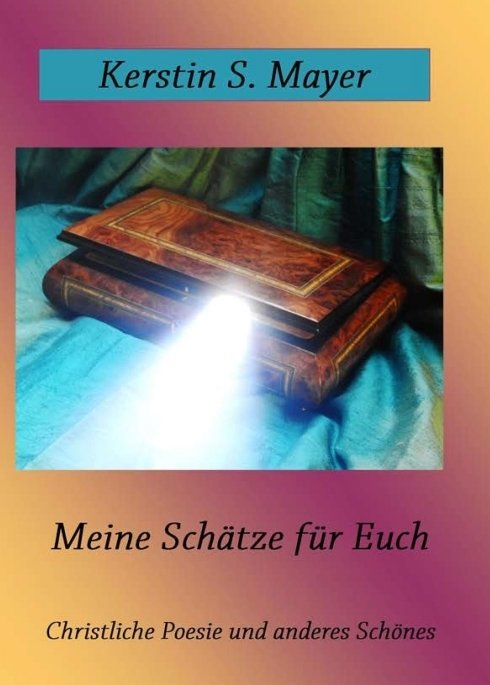 Meine Schätze für Euch