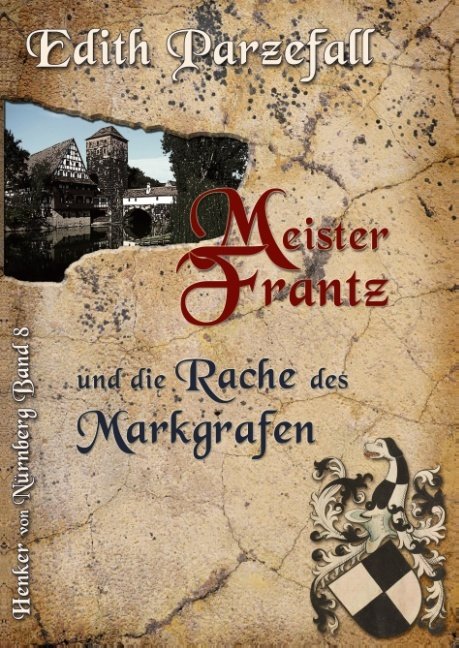 Meister Frantz und die Rache des Markgrafen