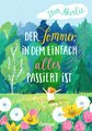 Der Sommer, in dem einfach alles passiert ist