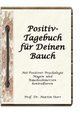 Positiv-Tagebuch für Deinen Bauch