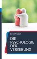 Die Psychologie der Vergebung