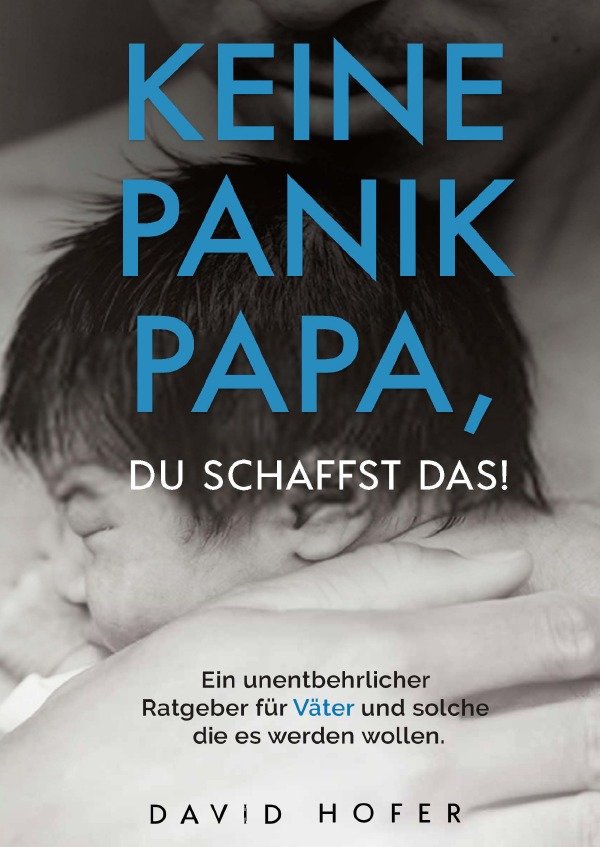 Keine Panik Papa, du schaffst das!