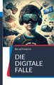 Die digitale Falle