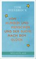 Von Hunden und Menschen und der Suche nach dem Glück