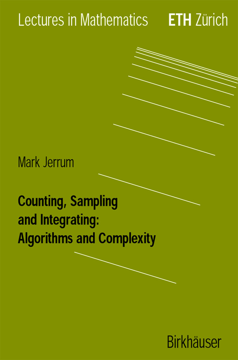 Counting, Sampling and Integrating: Algorithms and Complexity