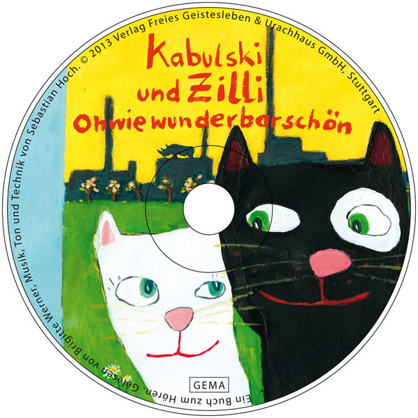 Ohwiewunderbarschön Kabulski und Zilli - Ein Hörbuch