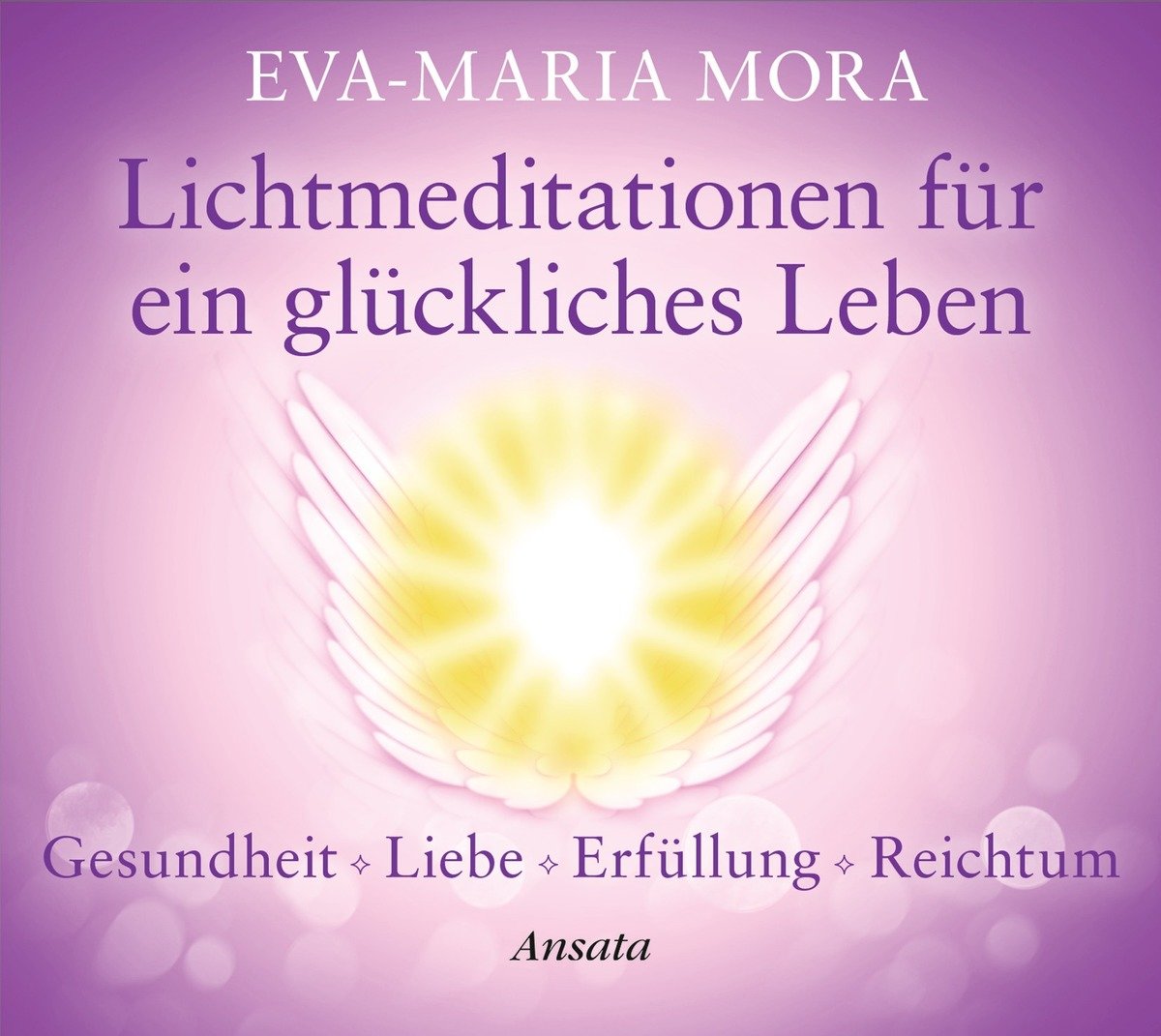 Lichtmeditationen für ein glückliches Leben (CD)