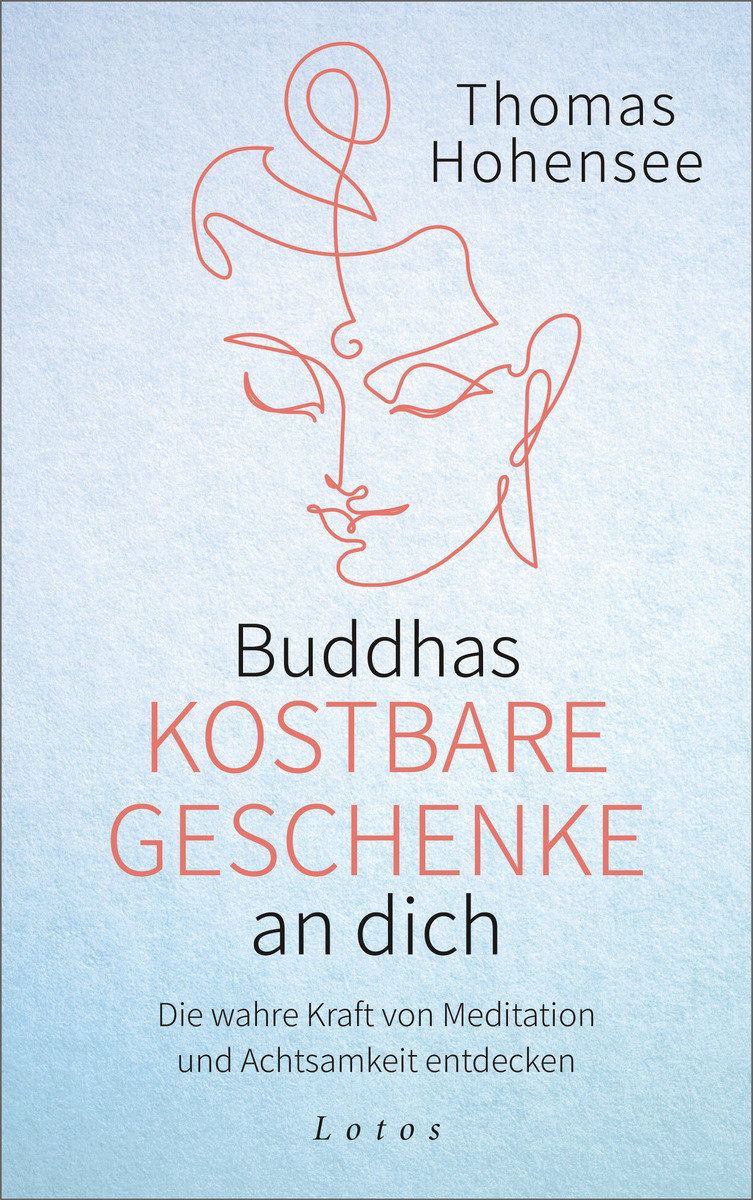 Buddhas kostbare Geschenke an dich