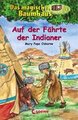 Das magische Baumhaus (Band 16) - Auf der Fährte der Indianer