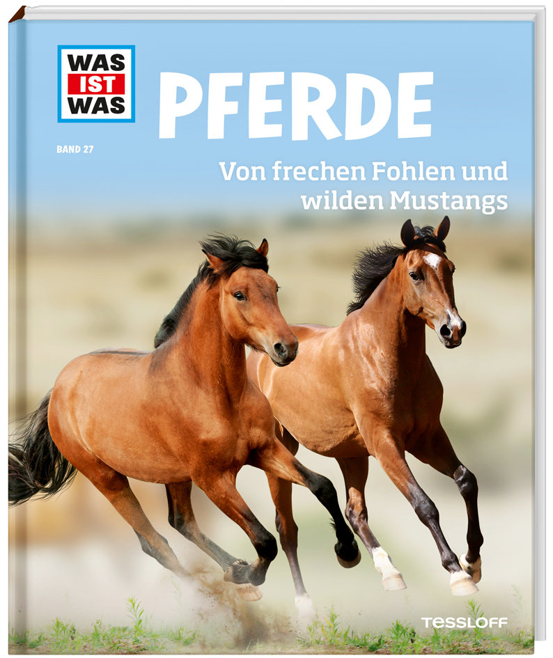 WAS IST WAS Band 27 Pferde. Von frechen Fohlen und wilden Mustangs