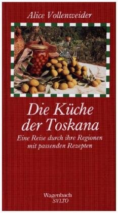 Die Küche der Toskana