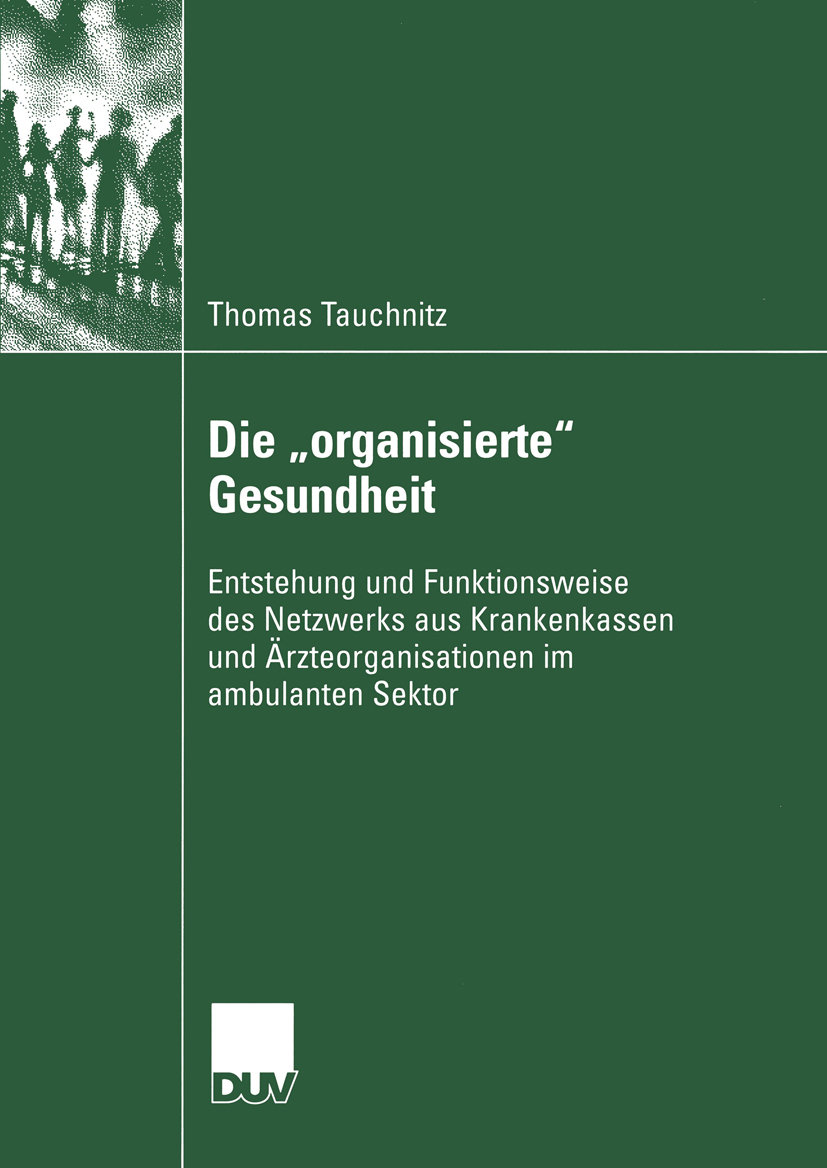 Die  organisierte  Gesundheit