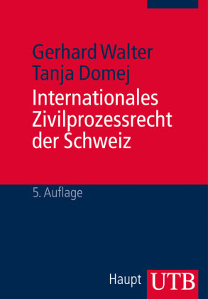 Internationales Zivilprozessrecht der Schweiz