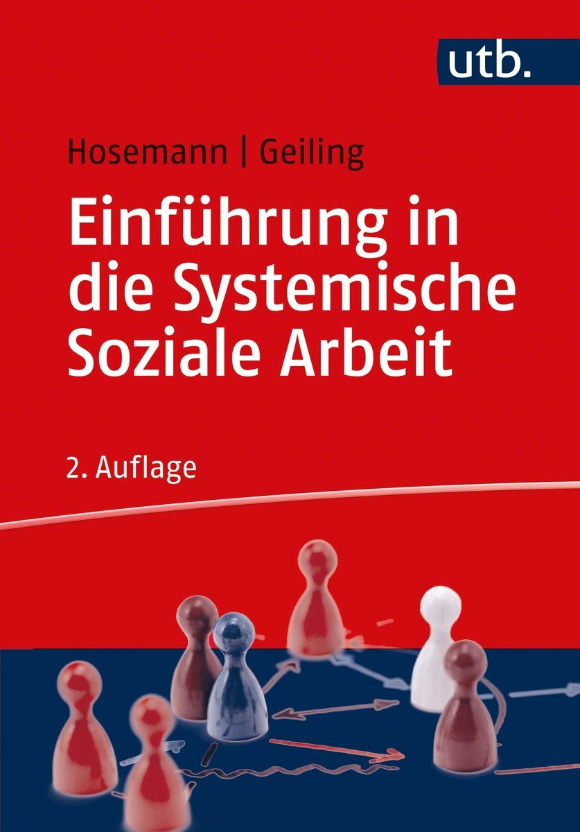 Einführung in die Systemische Soziale Arbeit