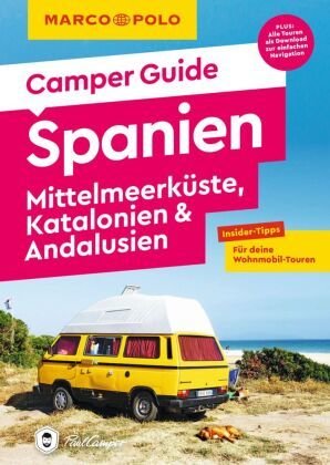 MARCO POLO Camper Guide Spanien: Mittelmeerküste, Katalonien & Andalusien