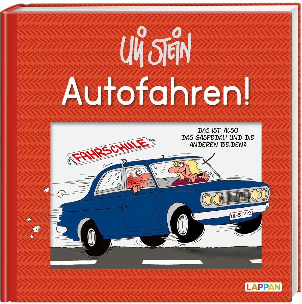 Uli Stein: Freizeit & Beruf: Autofahren!