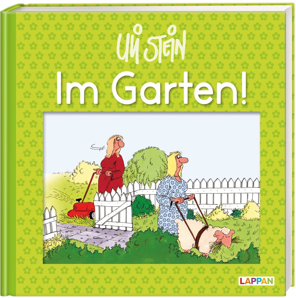 Uli Stein: Freizeit & Beruf: Im Garten!