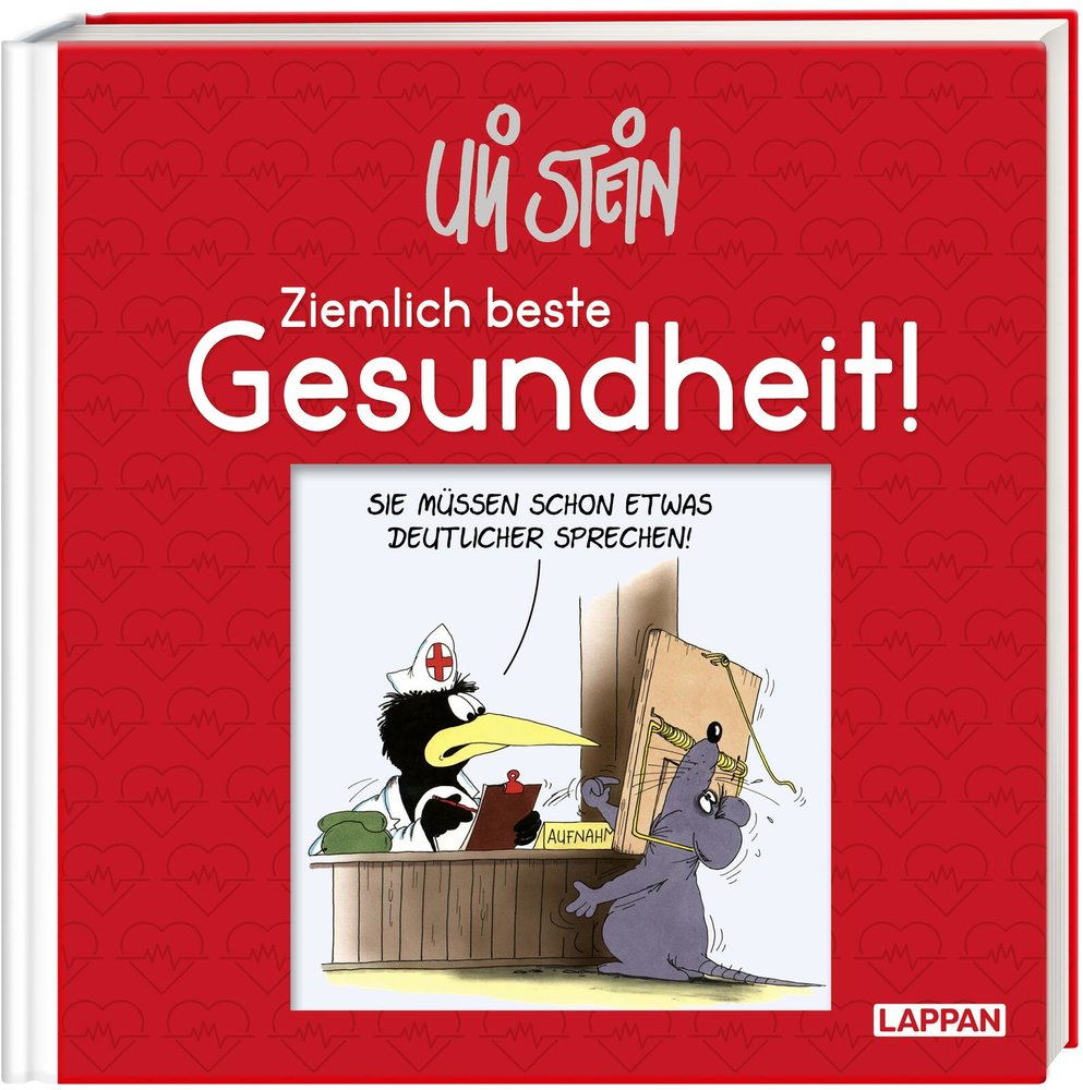 Uli Stein: Gute Wünsche!: Ziemlich beste Gesundheit!