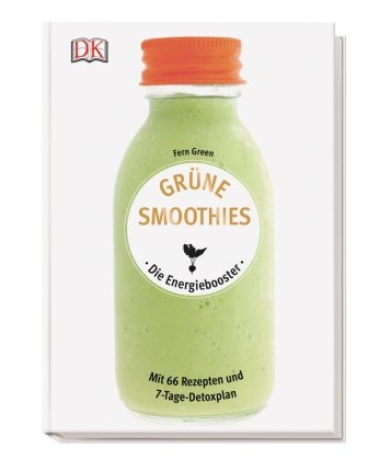 Grüne Smoothies - Die Energiebooster