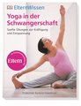 Eltern-Wissen. Yoga in der Schwangerschaft