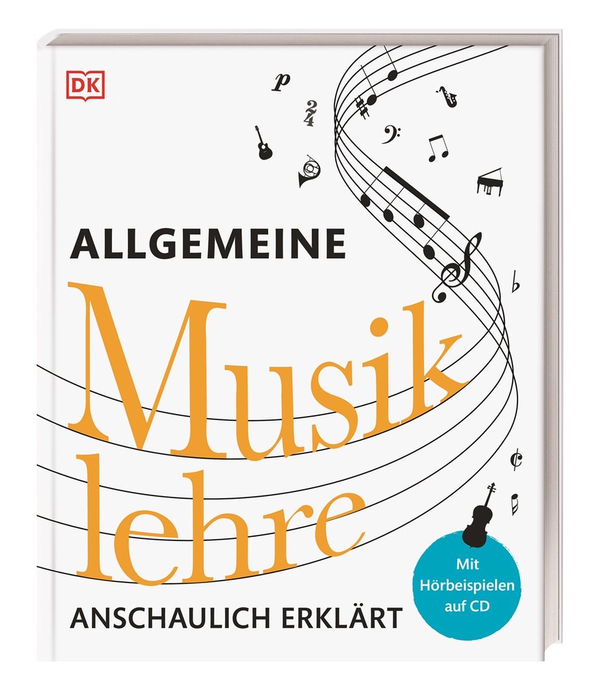 Allgemeine Musiklehre anschaulich erklärt