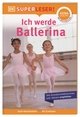 SUPERLESER! Ich werde Ballerina