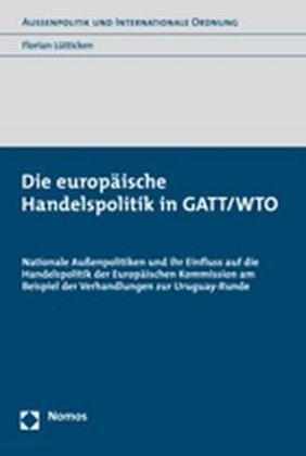 Die europäische Handelspolitik in GATT/WTO