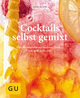 Cocktails selbst gemixt