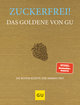 Zuckerfrei! Das Goldene von GU