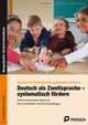 Deutsch als Zweitsprache - systematisch fördern