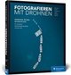 Fotografieren mit Drohnen