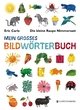 Die kleine Raupe Nimmersatt - Mein großes Bildwörterbuch