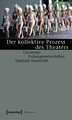 Der kollektive Prozess des Theaters