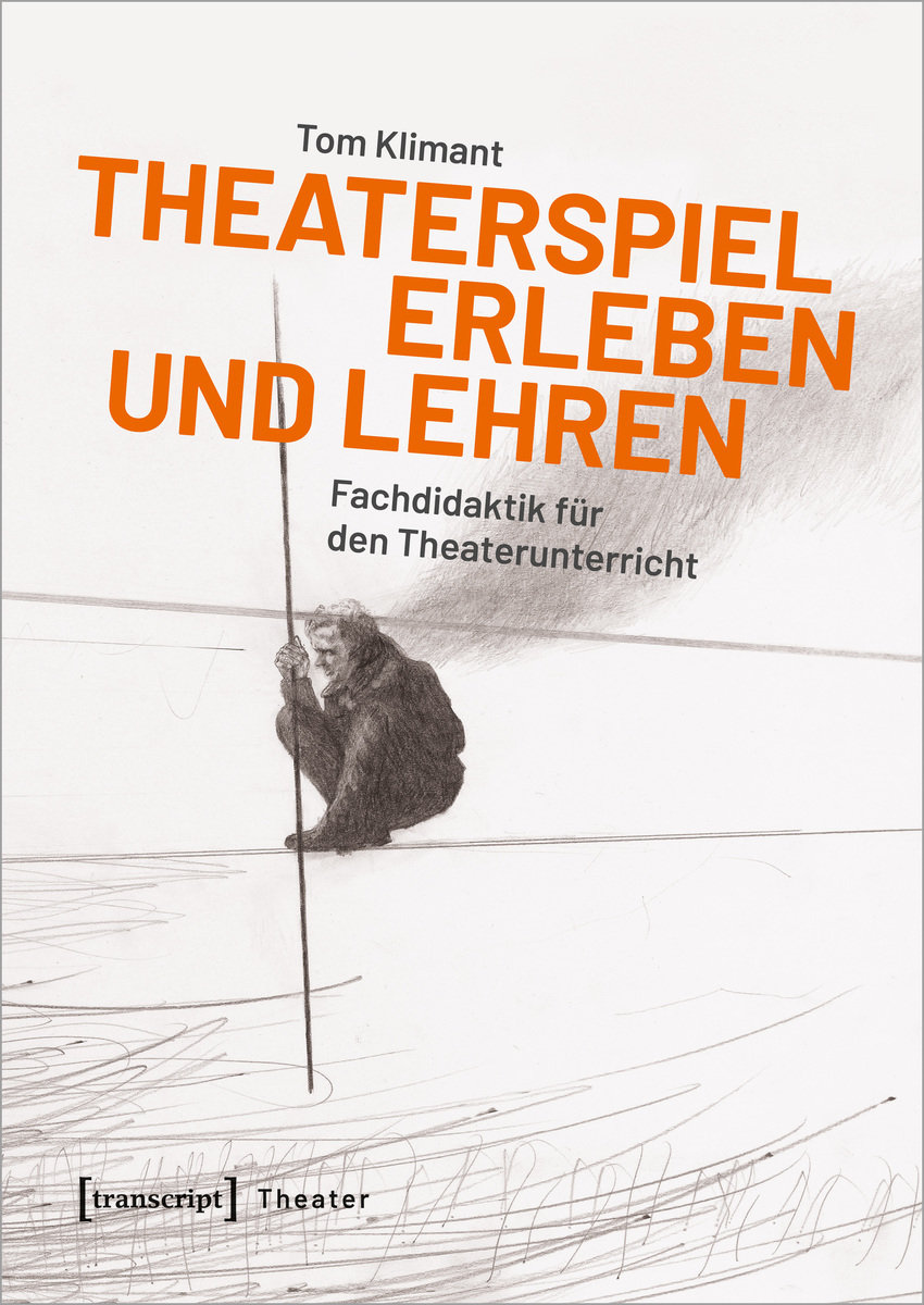 Theaterspiel erleben und lehren