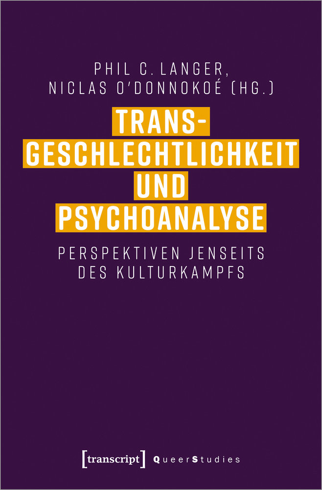 Transgeschlechtlichkeit und Psychoanalyse